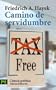 Camino de servidumbre / The Road to Serfdom: Tax free (El Libro De Bolsillo / the Pocket Book) (Spanish Edition)