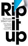 Rip It Up: The Simple Idea that Changes Everything