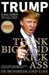 Think BIG and Kick Ass in Business and Life