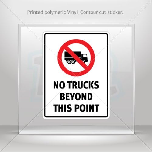Decal Stickers No Trucks Beyond This Point car helmet window bike Garage door 6 X 4.6 Inches Vinyl color print 0600 X87X6
