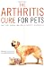 The Arthritis Cure for Pets