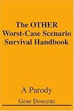 The OTHER Worst-Case Scenario Survival Handbook: A Parody