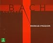 Johann Sebastian Bach: Markus Passion