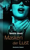 Masken der Lust: Erotischer Roman - Noelle Mack