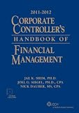 Corporate Controllers Handbook of Financial Management (2011-2012) W/CD-ROM