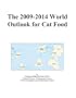 The 2009-2014 World Outlook for Cat Food