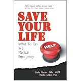 SaveYourLife,WhattodoinaMedicalEmergency