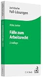 41qfWsMaB4L. SL160  Fälle zum Arbeitsrecht: Mit einer Anleitung zur Lösung arbeitsrechtlicher Aufgaben