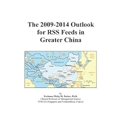 The 2009-2014 Outlook for RSS Feeds in Greater China