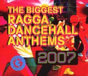 CD-Charts  Music : The Biggest Ragga Dancehall Anthems 2007: +DVD