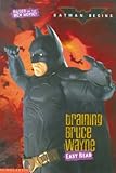 Training Bruce Wayne