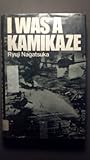 I was a Kamikaze : the knights of the divine wind