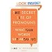 The Secret Life of Pronouns: What Our Words Say About Us