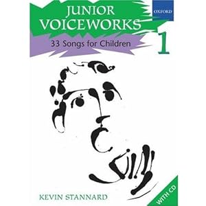 Buy Junior Voiceworks 1: 33 Songs for Children by Kevin Stannard