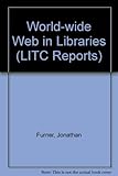 World-wide web in libraries