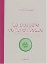 La poubelle et l'architecte : Vers le r&eacute;emploi des mat&eacute;riaux