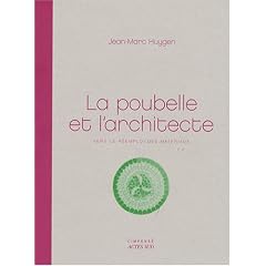 La poubelle et l'architecte : Vers le r�emploi des mat�riaux