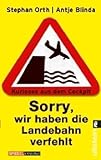 »Sorry, wir haben die Landebahn verfehlt«-