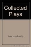 Collected plays [of] Federico García Lorca