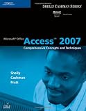 Microsoft Office Access 2007: Comprehensive Concepts and Techniques (Shelly Cashman)
