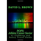 POPS: Athlete Career Savior: #1 Clubbing and Safety Travel Guide