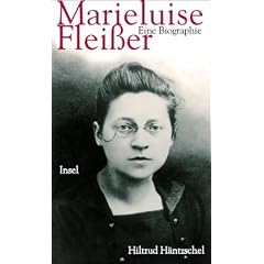 Marieluise Flei�er. Eine Biographie