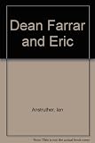 Dean Farrar and 'Eric' : a study of Eric, or Little by little, its author, Dean Farrar, together with the complete text of the book