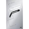 Das Bauhaus. Weimar. Dessau. Berlin: Ein Reisebuch