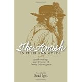 The Amish in Their Own Words: Amish Writings from 25 Years of Family Life Magazinepar Brad Igou