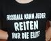 Fussball kann jeder, Reiten nur die Elite; Frauen T-shirt schwarz