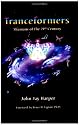 Tranceformers: Shamans of the 21st Century