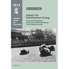 Japan im Pazifischen Krieg: Herrschaftssystem, politische Willensbildung und Friedenssuche