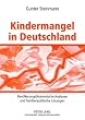 Kindermangel in Deutschland: Bev�lkerungs�konomische Analysen und familienpolitische L�sungen