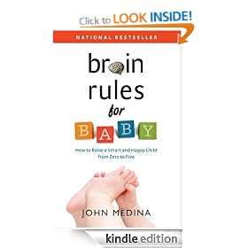 Brain Rules for Baby: How to Raise a Smart and Happy Child from Zero to Five
