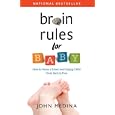 Brain Rules for Baby: How to Raise a Smart and Happy Child from Zero to Five'