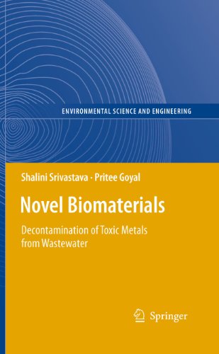Novel Biomaterials: Decontamination of Toxic Metals from Wastewater (Environmental Science and Engineering)