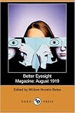 Better Eyesight Magazine: August 1919 (Dodo Press)