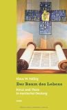 Der Baum des Lebens: Kreuz und Thora in mystischer Deutung - Klaus W. H&auml;lbig