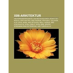 X86-Arkitektur: X86-Adresseringsmodi, X86-Instruksjoner, Beskyttet Modus, Pentium Pro, AMD Phenom, Pentium II, Celeron, Ia-32, Intel 8
