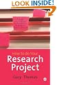 How to do Your Research Project: A Guide for Students in Education and Applied Social Sciences