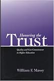 Honoring the Trust: Quality and Cost Containment in Higher Education