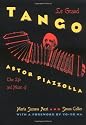Le Grand Tango: The Life and Music of Astor Piazzolla