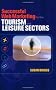 Successful Web Marketing for the Tourism and Leisure Sectors