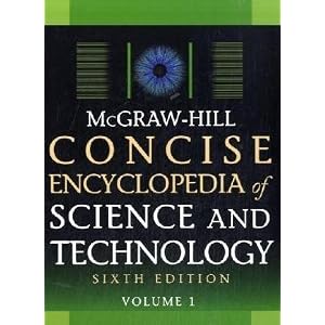 McGraw- Hill Enciclopedia Concisa de Ciencia y Tecnología, Sexta Edición ( Enciclopedia Concisa McGraw Hill de Ciencia Tecnología y)