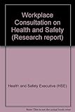 Workplace consultation on health and safety