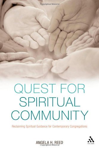 Quest for Spiritual Community: Reclaiming Spiritual Guidance for Contemporary Congregations
