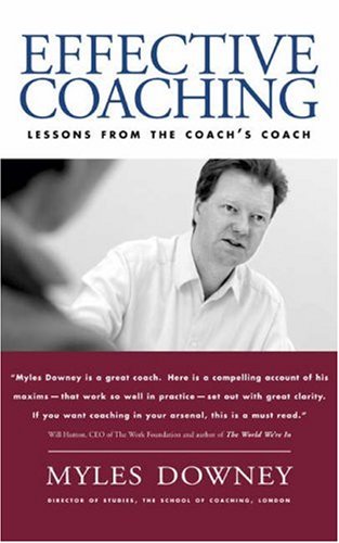Effective Coaching: Lessons from the Coaches' Coach