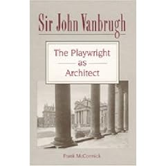 Sir John Vanbrugh: The Playwright as Architect