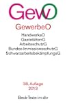 Gewerbeordnung GewO: mit Verordnungen...