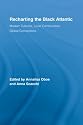 Recharting the Black Atlantic: Modern Cultures, Local Communities, Global Connections (Routledge Research in Atlantic Studies)
